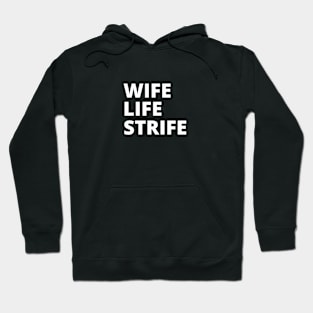 Wife Life Strife Hoodie